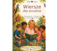 Poems for Grandchildren - Younger and Older: Heartwarming Poems for Kids and Family About Nature, Love and Imagination