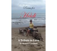 Poems for Heidi: A tribute to love
