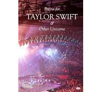 Poems for TAYLOR SWIFT & Other Unicorns