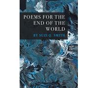 POEMS FOR THE END OF THE WORLD