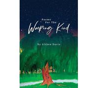 Poems For The Weeping Kind