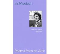 Poems from an Attic: Newly discovered, an astonishing collection from the Booker prizewinner
