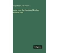 Poems from the Spanish of Fra Luis Ponce de Leon