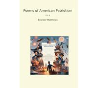 Poems of American Patriotism (Classic Books)