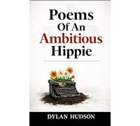 Poems Of An Ambitious Hippie