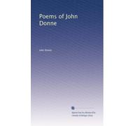 Poems of John Donne: Volume 1
