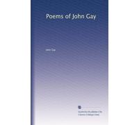 Poems of John Gay: Volume 1