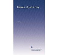 Poems of John Gay.: Volume 1