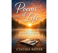 Poems of Life: A Collection of Inspirational Poetry