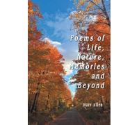 Poems of Life, Nature, Memories and Beyond