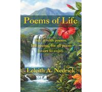 Poems of Life: Say it with poems. 100 poems, for all poem lovers to enjoy.