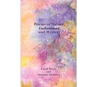 Poems of Nature, Enchantment, and Mystery