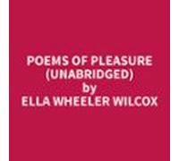 Poems Of Pleasure (Unabridged)