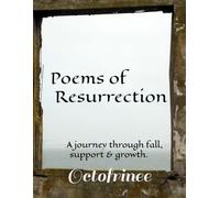 Poems of Resurrection: A Journey through Fall, Support, and Growth