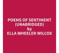 Poems Of Sentiment (Unabridged)