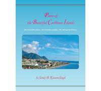 Poems of the Beautiful Caribbean Islands: the beautiful places, the friendly peoples, the intriguing history