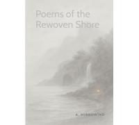 Poems of the Rewoven Shore: Fragments from the Island That Waits, Yet Nevermore