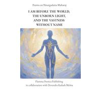 Poems on Nisargadatta Maharaj: I Am Before the World, The Unborn Light, and the Vastness Without Name