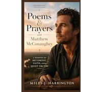 Poems & Prayers with Matthew McConaughey: A Memoir of Becoming, Faith, and Quiet Truths
