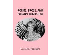 Poems, Prose, and Personal Perspectives