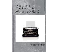 Poems, Tales, & Other English Words: Issue 5 (Poems, Tales & Other English Words: Issue 5: Poetry Edition)