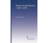 Poems & translations, 1850-1870: Volume 2