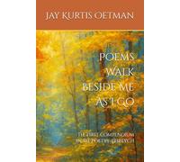 Poems Walk Beside Me As I Go (The Poetry Triptych)