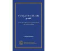 Poems, written in early youth: poems from 'Modern Love' (first edition) and scattered poems