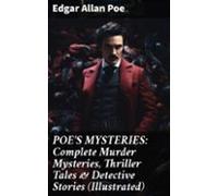Poes Mysteries: Complete Murder Mysteries Thriller Tales & Detecti
