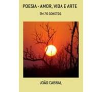 Poesia - Amor Vida E Arte (ebook)