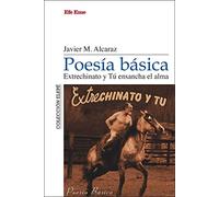 Poesía básica. Extrechinato y Tú ensancha el alma: 8 (Elepé)