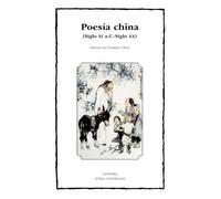 Poesía china: Siglo XI a.C.-siglo XX (Letras Universales)