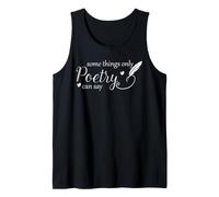 Poesía Cita Poeta Escritor Algunas Cosas Que Solo la poesía Puede Decir Camiseta sin Mangas
