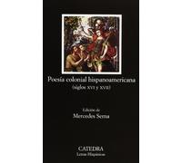 Poesia Colonial Hispanoamericana (siglos Xvi Y Xvii)