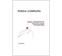 Poesia Completa | Anna Akhmatova, Jaume Creus