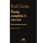 Poesía completa II (2004-2018): Solo escombros tus ríos: 9 (Atentado Celeste)