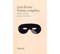 Poesia completa Joan Brossa: Volum III (1971-1976) (Univers Poesia)
