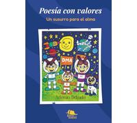 Poesía con Valores: Un susurro para el alma