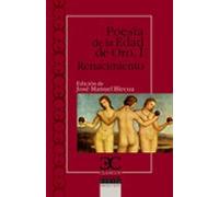 Poesía de la Edad de Oro I. Renacimiento . (CLASICOS CASTALIA. C/C.)