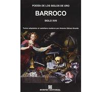 Poesía de los Siglos de Oro. Barroco. Siglo XVII: Textos adaptados al castellano moderno por Antonio Gálvez Alcaide: 7 (Morfeo Clásicos)