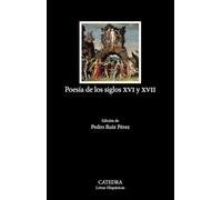 Poesía de los siglos XVI y XVII (Letras Hispánicas)