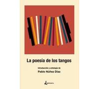 POESIA DE LOS TANGOS,LA | Pablo Núñez Díaz