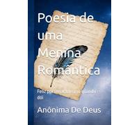Poesia de uma Menina Romântica: Feliz por amar, mesmo quando dói