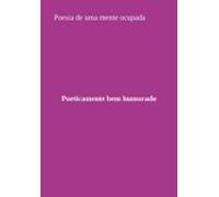 Poesia De Uma Mente Ocupada (ebook)