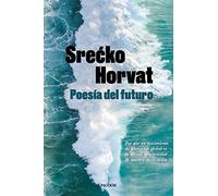 Poesía del futuro: Por qué un movimiento de liberación global es la última oportunidad de nuestra civilización (Contemporánea)
