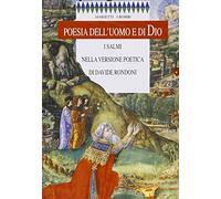 Poesia dell'uomo e di Dio. I Salmi nella versione poetica di Davide Rondoni (I rombi. Nuova serie)