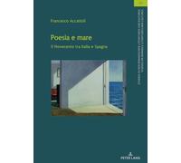 Poesia E Mare: Il Novecento Tra Italia E Spagna: 53 (Studien Zu Den Romanischen Literaturen Und Kulturen/Studies On Romance Literatures And Cultures)