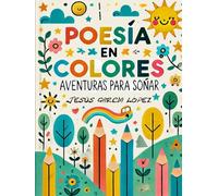 Poesía en Colores: Aventuras para Soñar