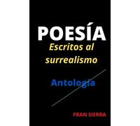 Poesía: Escritos al surrealismo