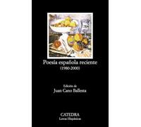 Poesía española reciente (1980-2000): 510 (Letras Hispánicas)